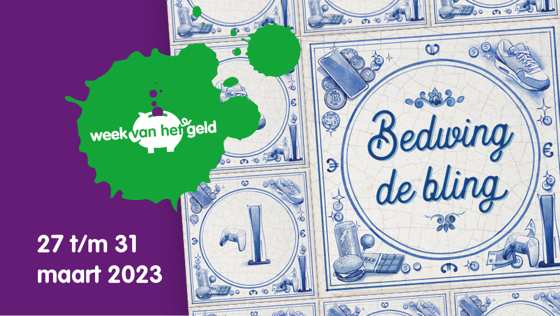 Week van het geld, Bedwing de bling, 27 t/m 31 maart 2023